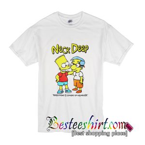 Neck Deep Are Coming Up Milhouse T-Shirt