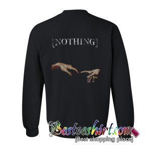 Nothing Creation Of Adam Hands Sweatshirt Back