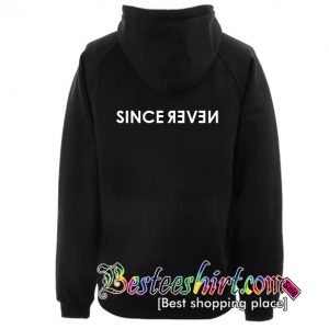 Since Never Hoodie Back