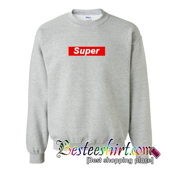 Super Sweatshirt