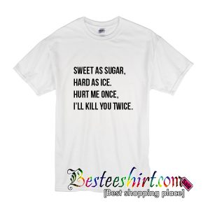 Sweet As Sugar T-Shirt