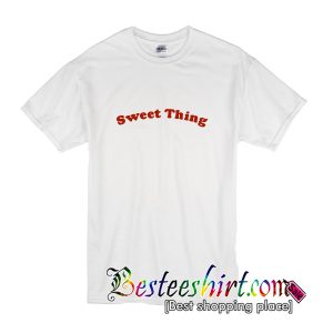 Sweet Thing T-Shirt