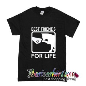 Best Friends For Life T-Shirt