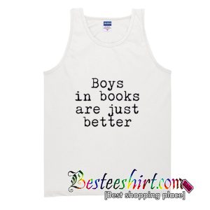 Boys in Book Are Just Better Tank Top