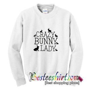 Crazy Bunny Lady Sweatshirt