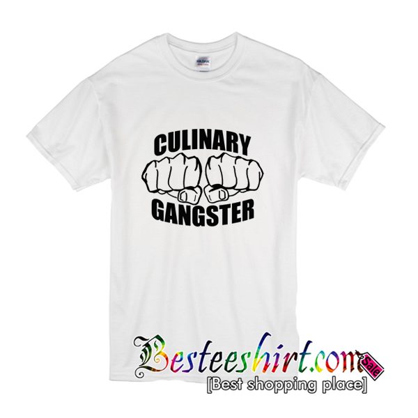 Culinary Gangster T-Shirt