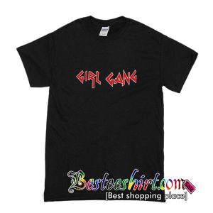 Girl Gang T-Shirt