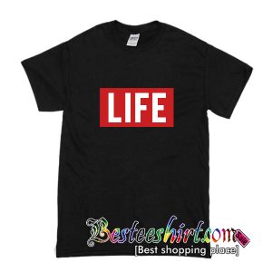 LIFE T-Shirt