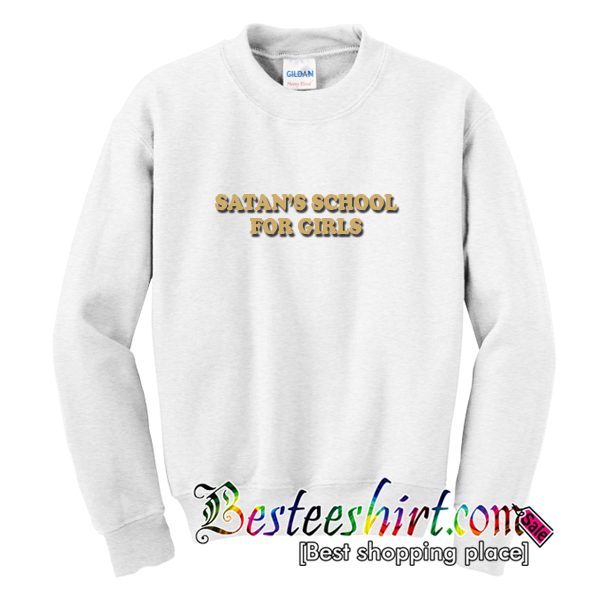 Satan's School For Girls Sweatshirt