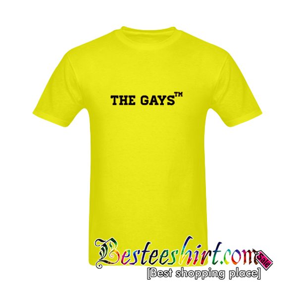 The Gays T-Shirt