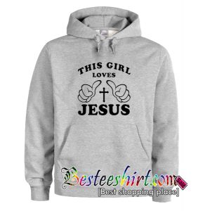 This Girl Loves Jesus Hoodie