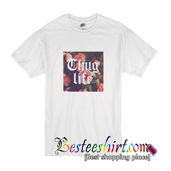 Thug Life T-Shirt