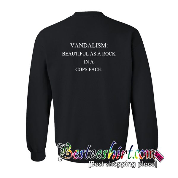 Vandalism Sweatshirt Back