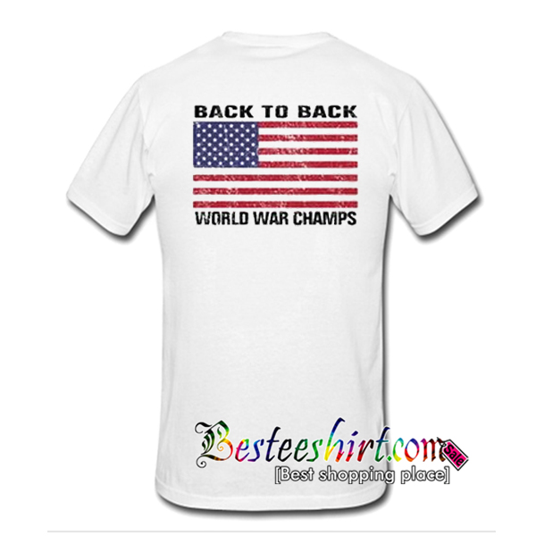 Back to Back World War Champs T-Shirt back