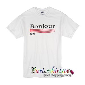 Bonjour 1995 T Shirt