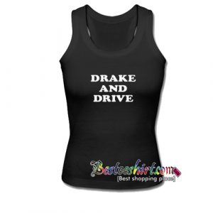 Drake And Drive Tanktop