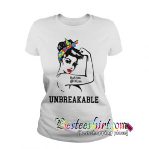 Autism Mom Unbreakable T-Shirt