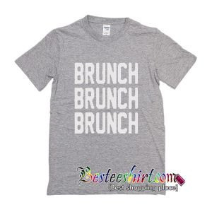 Brunch T Shirt