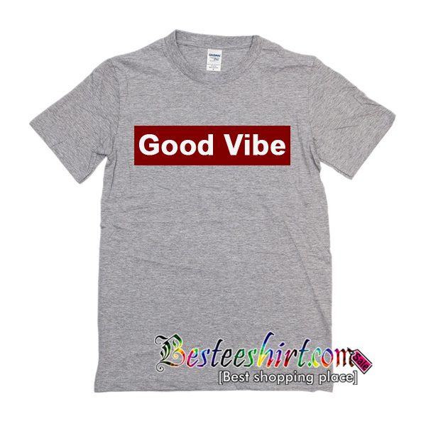 Good Vibe T-Shirt