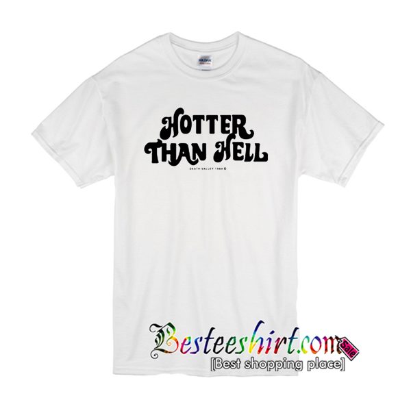 Hotter Than Hell T-Shirt