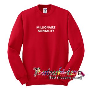 Millionaire Mentality Sweatshirt