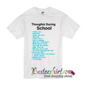 Thoughts During School T-Shirt