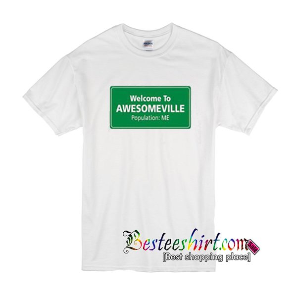 Welcome To Awesomeville T-Shirt