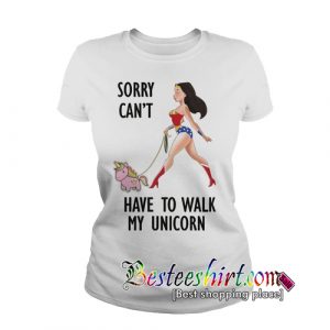 Wonder Woman Sorry Can’t I Have To Walk My Unicorn T-Shirt