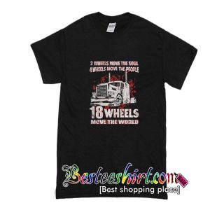 2 wheels move the soul 4 wheels move the people t-shirt