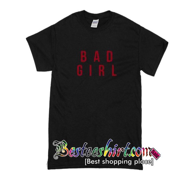 Bad Girl T-Shirt