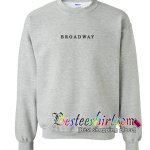 Broadway Sweatshirt