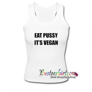 Eat Pussy It's Vegan Tanktop