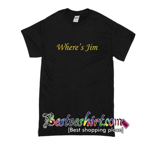 Where's Jim T-Shirt