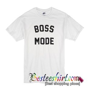 Boss Mode T Shirt