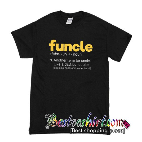 Funcle T Shirt