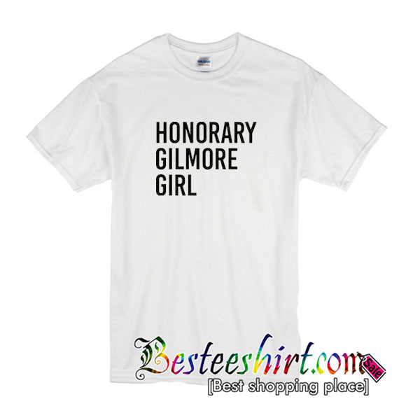 Honorary Gilmore Girl T-Shirt