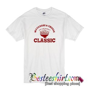 Macaroni And Cheese Classic T shirt