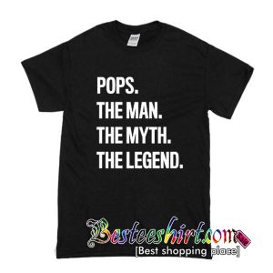 Pops The Man T Shirt