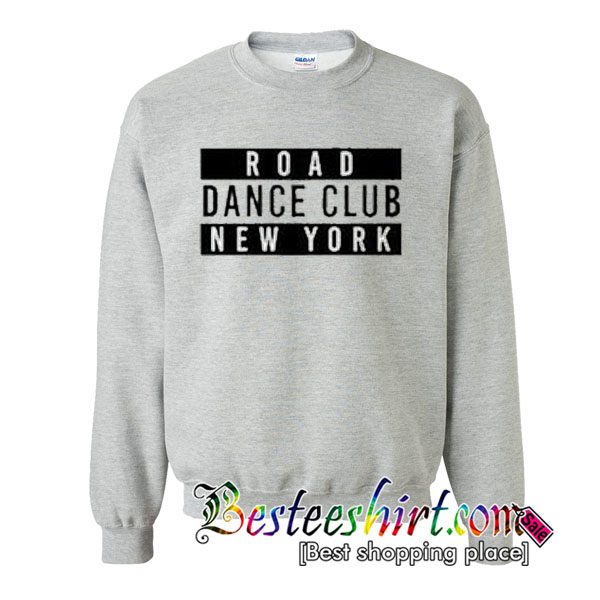 Road Dance Club New York Sweatshirt