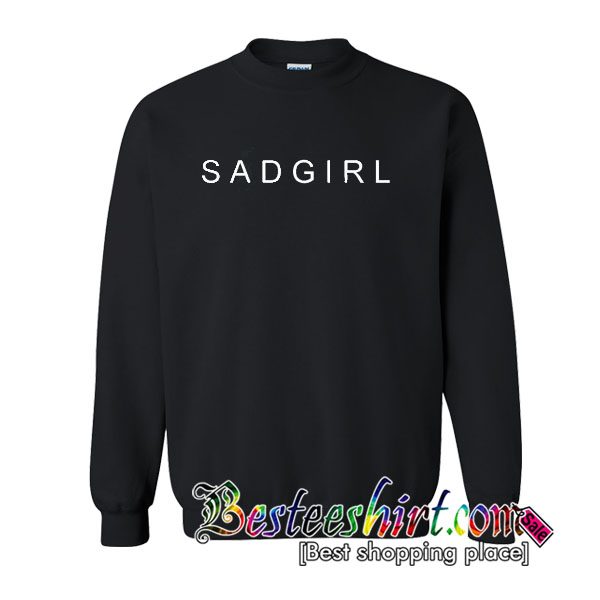 Sadgirl Sweatshirt