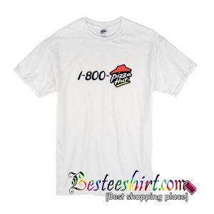 1 800 Pizza Hut T Shirt