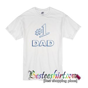 1 Dad T shirt