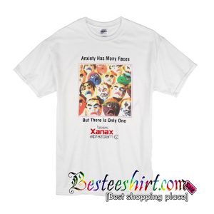 Anxiety Has Many Faces T-Shirt