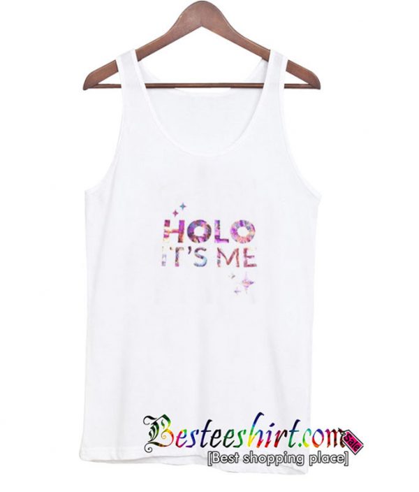 Holo It's Me Tank Top