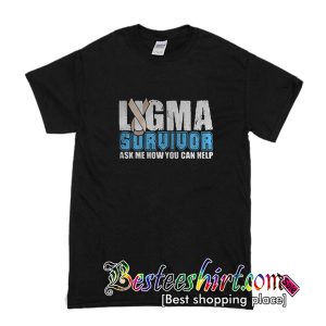 Ligma Survivor Ask Me How You Can Help T-Shirt
