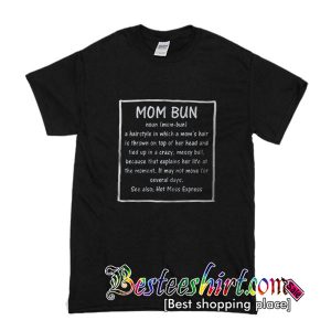 Mom Bun Tshirt