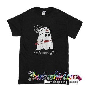 Nurse ghost I will stab you T-Shirt