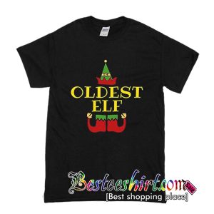 Oldest Elf T-Shirt