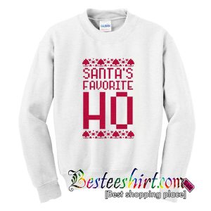 Santa’s Favorite HO Sweatshirt