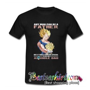 Son Goku any man can be a father T Shirt